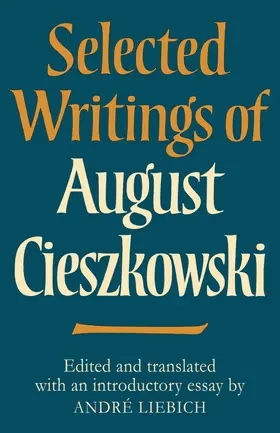 Liebich |  Selected Writings of August Cieszkowski | Buch |  Sack Fachmedien