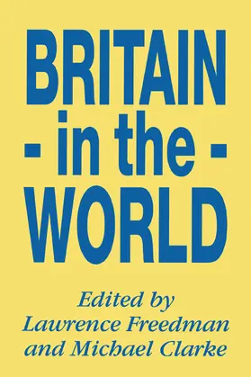 Freedman / Clarke |  Britain in the World | Buch |  Sack Fachmedien