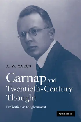 Carus |  Carnap and Twentieth-Century Thought | Buch |  Sack Fachmedien