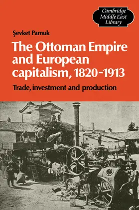 Pamuk |  The Ottoman Empire and European Capitalism, 1820 1913 | Buch |  Sack Fachmedien