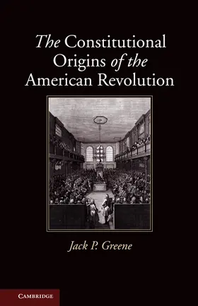 Greene |  The Constitutional Origins of the American Revolution | Buch |  Sack Fachmedien