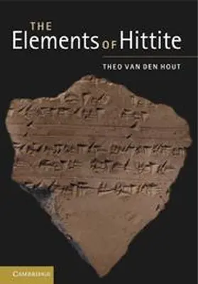 van den Hout | The Elements of Hittite | Buch | 978-0-521-13300-5 | www.sack.de