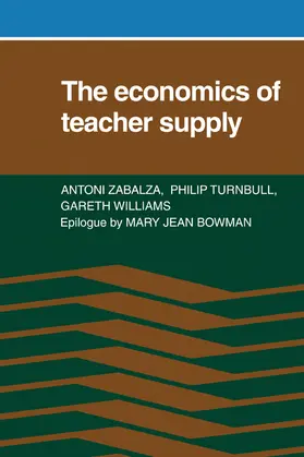 Zabalza / Turnbull / Williams |  The Economics of Teacher Supply | Buch |  Sack Fachmedien