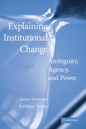 Mahoney / Thelen |  Explaining Institutional Change | Buch |  Sack Fachmedien