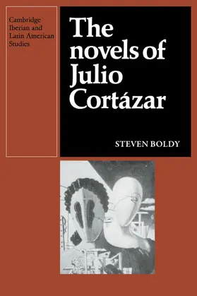 Boldy |  The Novels of Julio Cortazar | Buch |  Sack Fachmedien