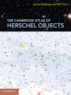 Mullaney / Tirion | Mullaney, J: The Cambridge Atlas of Herschel Objects | Buch | 978-0-521-13817-8 | sack.de
