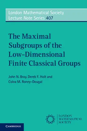 Bray / Holt / Roney-Dougal |  The Maximal Subgroups of the Low-Dimensional Finite Classical Groups | Buch |  Sack Fachmedien