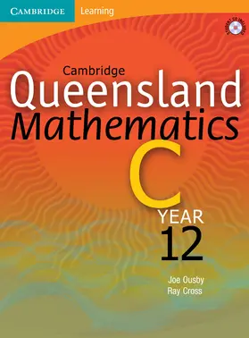 Ousby / Cross / Astruc |  Cambridge Queensland Mathematics C Year 12 with Student CD-ROM | Buch |  Sack Fachmedien