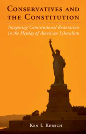 Kersch |  Conservatives and the Constitution | Buch |  Sack Fachmedien