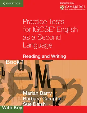 Barry / Campbell / Daish |  Practice Tests for IGCSE English as a Second Language: Reading and Writing Book 1, with Key | Buch |  Sack Fachmedien
