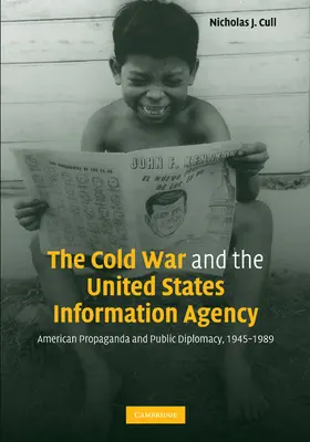 Cull |  The Cold War and the United States Information Agency | Buch |  Sack Fachmedien