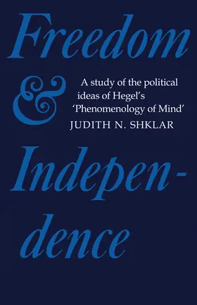 Shklar |  Freedom and Independence | Buch |  Sack Fachmedien
