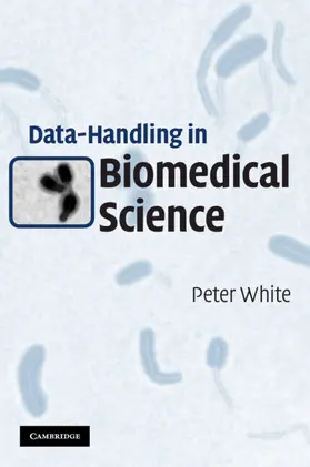 White |  Data-Handling in Biomedical Science | Buch |  Sack Fachmedien