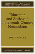 Wardle |  Education and Society in Nineteenth-Century Nottingham | Buch |  Sack Fachmedien