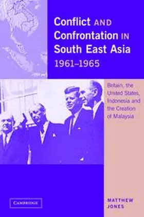 Jones |  Conflict and Confrontation in South East Asia, 1961 1965 | Buch |  Sack Fachmedien