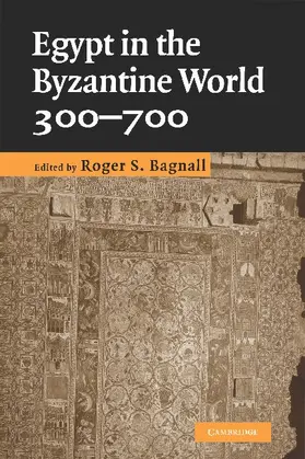 Bagnall |  Egypt in the Byzantine World, 300-700 | Buch |  Sack Fachmedien