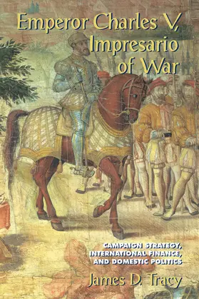 Tracy |  Emperor Charles V, Impresario of War | Buch |  Sack Fachmedien