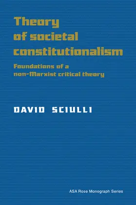 Sciulli |  Theory of Societal Constitutionalism | Buch |  Sack Fachmedien