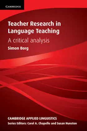 Borg / Chapelle / Hunston |  Teacher Research in Language Teaching | Buch |  Sack Fachmedien