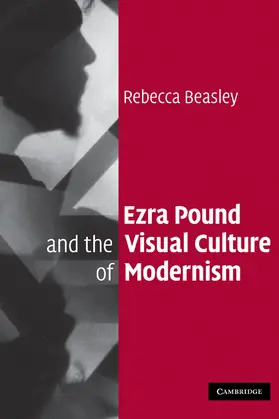 Beasley |  Ezra Pound and the Visual Culture of Modernism | Buch |  Sack Fachmedien