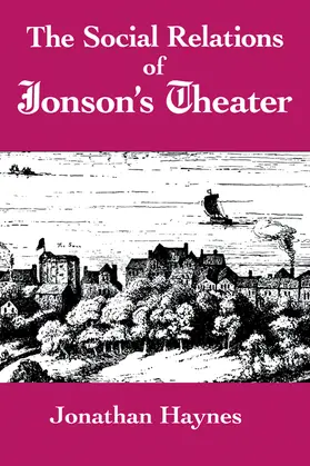 Haynes |  The Social Relations of Jonson's Theater | Buch |  Sack Fachmedien