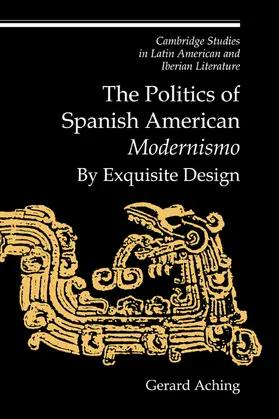 Aching |  The Politics of Spanish American 'Modernismo' | Buch |  Sack Fachmedien