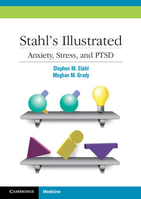 Stahl / Grady | Stahl's Illustrated Anxiety, Stress, and Ptsd | Buch | 978-0-521-15399-7 | sack.de