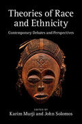 Murji / Solomos |  Theories of Race and Ethnicity | Buch |  Sack Fachmedien