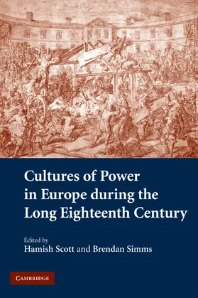 Scott / Simms |  Cultures of Power in Europe During the Long Eighteenth Century | Buch |  Sack Fachmedien