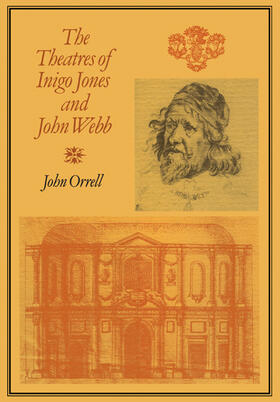 Orrell | The Theatres of Inigo Jones and John Webb | Buch | 978-0-521-15489-5 | sack.de