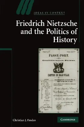 Emden |  Friedrich Nietzsche and the Politics of History | Buch |  Sack Fachmedien