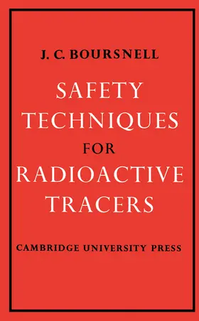 Boursnell |  Safety Techniques for Radioactive Tracers | Buch |  Sack Fachmedien