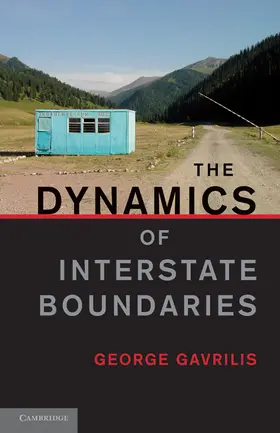 Gavrilis |  The Dynamics of Interstate Boundaries | Buch |  Sack Fachmedien