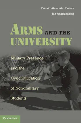 Downs / Murtazashvili | Arms and the University | Buch | 978-0-521-15670-7 | www.sack.de