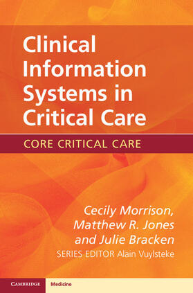 Morrison / Jones / Bracken | Clinical Information Systems in Critical Care | Buch | 978-0-521-15674-5 | www.sack.de