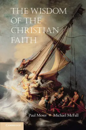 Moser / McFall |  The Wisdom of the Christian Faith | Buch |  Sack Fachmedien
