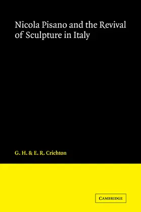 Crichton |  Nicola Pisano and the Revival of Sculpture in Italy | Buch |  Sack Fachmedien
