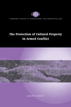 O'Keefe |  The Protection of Cultural Property in Armed Conflict | Buch |  Sack Fachmedien