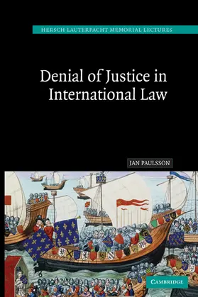 Paulsson |  Denial of Justice in International Law | Buch |  Sack Fachmedien