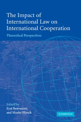 Benvenisti / Hirsch |  The Impact of International Law on International Cooperation | Buch |  Sack Fachmedien