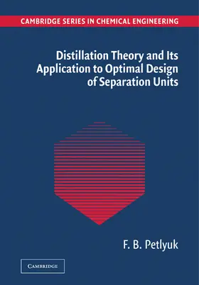 Petlyuk |  Distillation Theory and Its Application to Optimal Design of Separation Units | Buch |  Sack Fachmedien