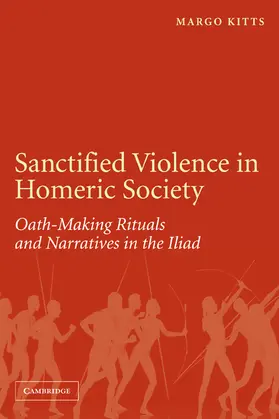 Kitts |  Sanctified Violence in Homeric Society | Buch |  Sack Fachmedien