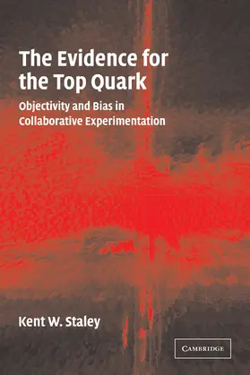Staley |  The Evidence for the Top Quark | Buch |  Sack Fachmedien