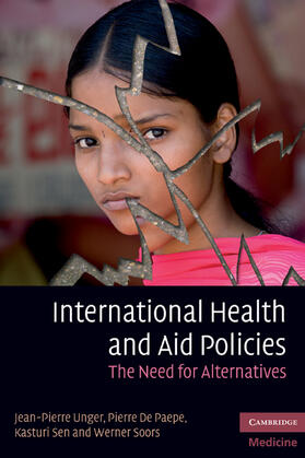Unger / De Paepe / Sen | International Health and Aid Policies | Buch | 978-0-521-17426-8 | sack.de