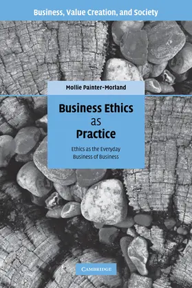 Painter-Morland |  Business Ethics as Practice | Buch |  Sack Fachmedien