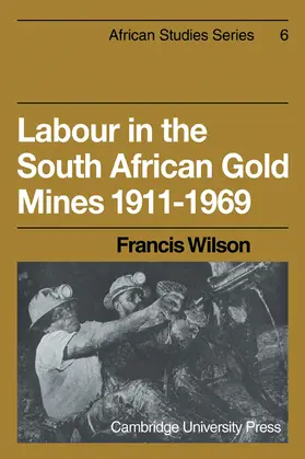 Wilson |  Labour in the South African Gold Mines 1911 1969 | Buch |  Sack Fachmedien