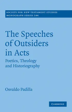 Padilla |  The Speeches of Outsiders in Acts | Buch |  Sack Fachmedien