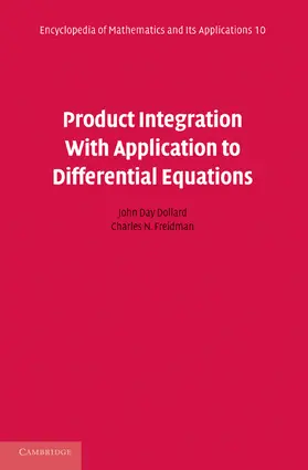 Dollard / Friedman |  Product Integration with Application to Differential Equations | Buch |  Sack Fachmedien