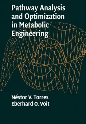 Torres / Voit |  Pathway Analysis and Optimization in Metabolic Engineering | Buch |  Sack Fachmedien