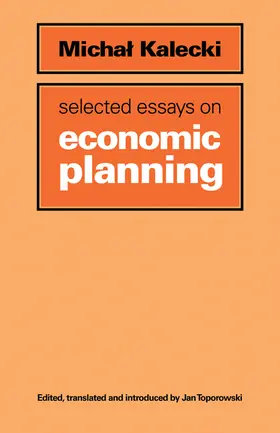 Kalecki / Toporowski |  Selected Essays on Economic Planning | Buch |  Sack Fachmedien